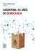 ARGENTINA: 40 AÑOS DE DEMOCRACIA