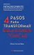 4 PASO PARA TRANSFORMAR RELACIONES TOXICAS