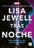 TRAS LA NOCHE. UNA NOVELA DE JESSICA JONES