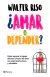 AMAR O DEPENDER (NE)