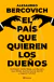 EL PAIS QUE QUIEREN LOS DUENOS