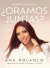 ORAMOS JUNTAS ?