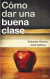 COMO DAR UNA BUENA CLASE