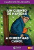 UN CUENTO DE NAVIDAD - A CHRISTMAS CAROL (BILINGUE)