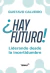 HAY FUTURO!?