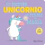 EL PEQUEÑO UNICORNIO QUE PERDIO SU MAGIA