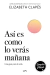 ASI ES COMO LO VERAS MAÑANA