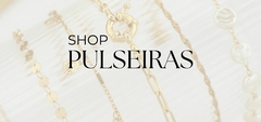 Banner da categoria PULSEIRAS