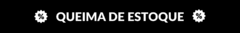 Banner da categoria QUEIMA DE ESTOQUE