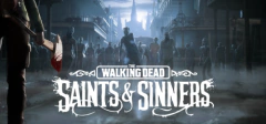 The Walking Dead: Saints & Sinners® Steam