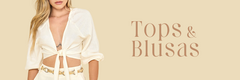 Banner da categoria TOPS E BLUSAS