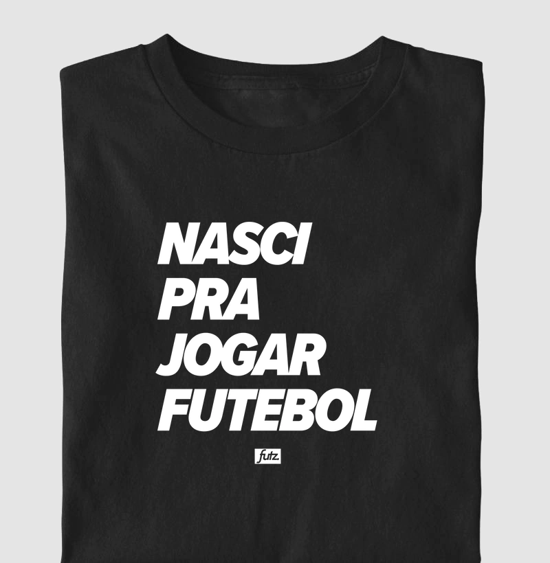 Nasci Pra Jogar Futebol