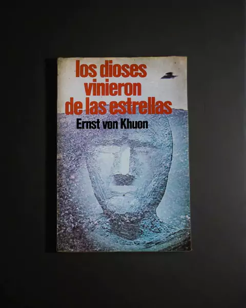 Los dioses vinieron de las estrellas - Ernst von Khuon