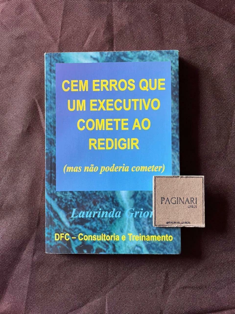 Cem Erros Que um Executivo Comete ao Redigir (mas Não Poderia Cometer)