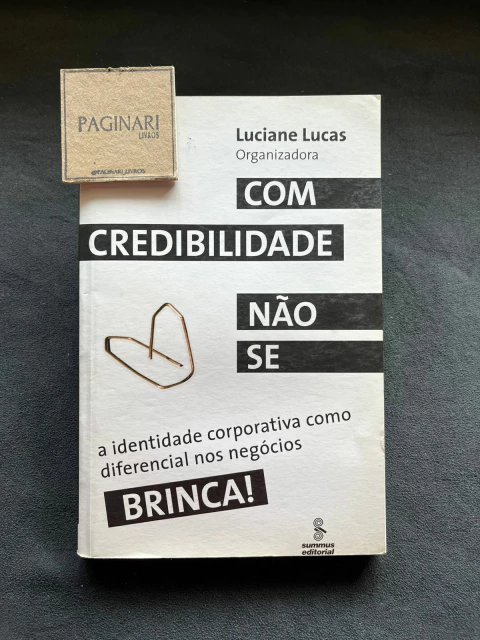 Com Credibilidade Não Se Brinca