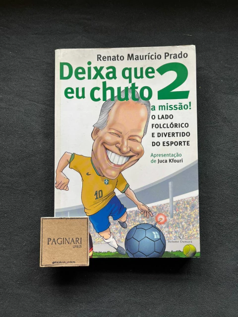 Deixa Que Eu Chuto 2: a Missão!