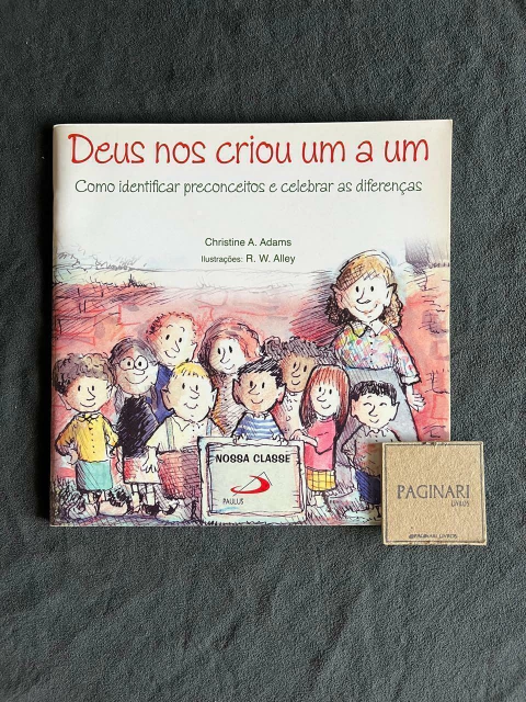 Deus nos criou um a um: como identificar preconceitos e celebrar as diferenças