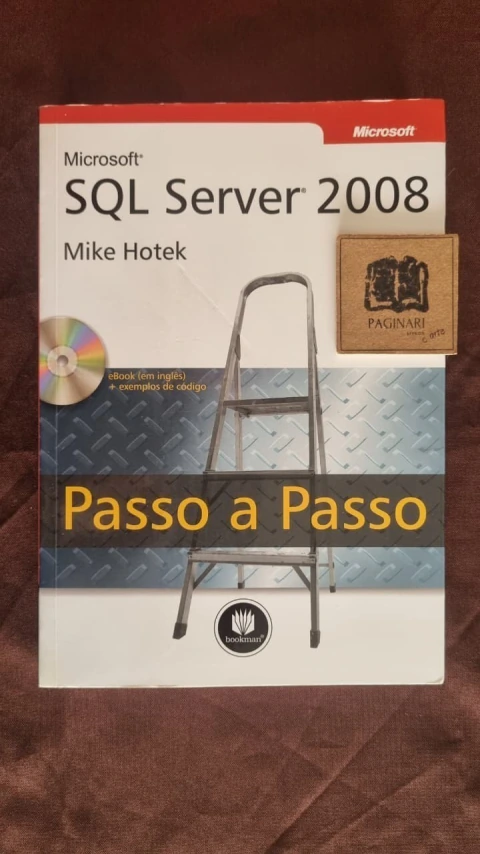 Sql Server 2008 - Passo a Passo - por Mike Hotek