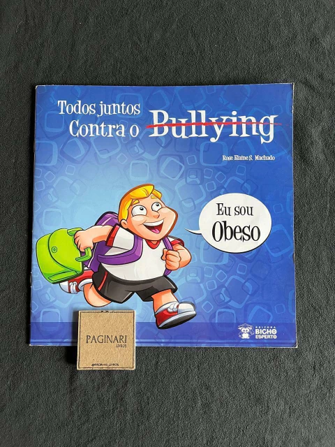 Todos Juntos Contra o Bullying - Eu Sou Obeso