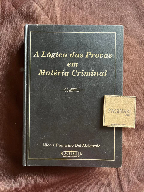 A lógica das provas em matéria criminal Vol. I