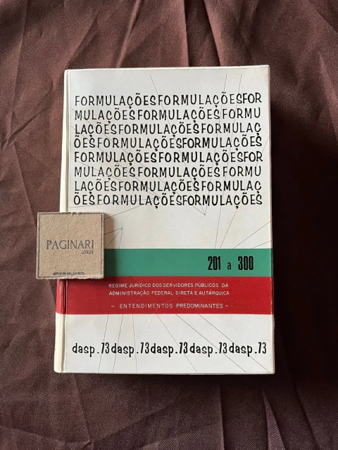 Formulações 201 a 300 - Regime Juridico Dos Servidores Públicos Da administração Federal Direta e Autárquica
