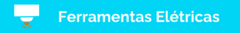Banner da categoria Ferramentas Elétricas