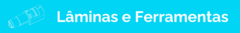 Banner da categoria Lâminas e ferramentas