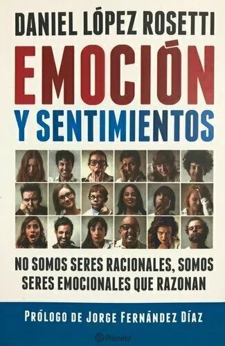 Emoción y Sentimientos - Daniel López Rosetti