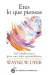 Eres lo que piensas - Wayne W. Dyer