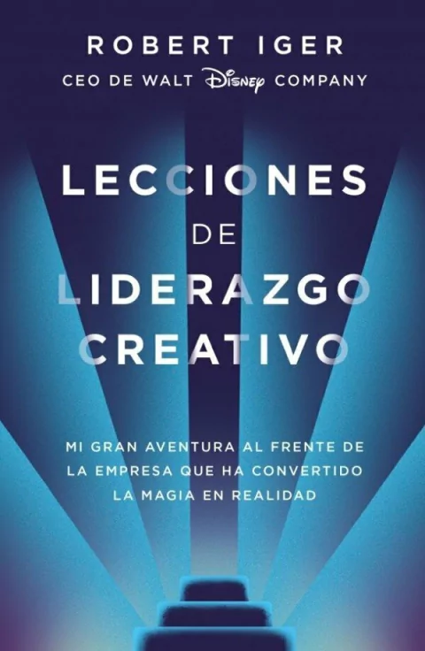 Lecciones de Liderazgo Creativo - Robert Iger