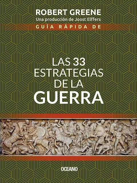 GUIA RAPIDA de Las 33 Estrategias de la Guerra - Robert Greene