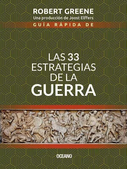 GUIA RAPIDA de Las 33 Estrategias de la Guerra - Robert Greene
