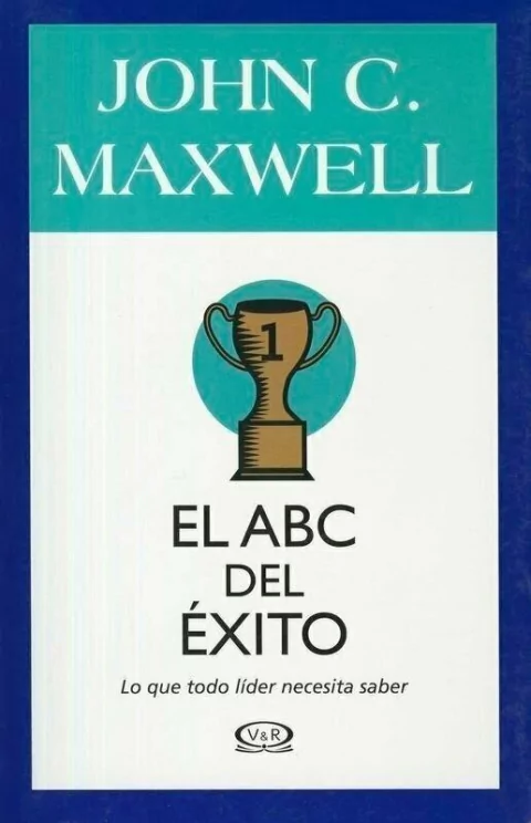 El ABC del Éxito - John C. Maxwell
