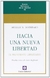 Hacia una Nueva Libertad - Rothbard Murray N.