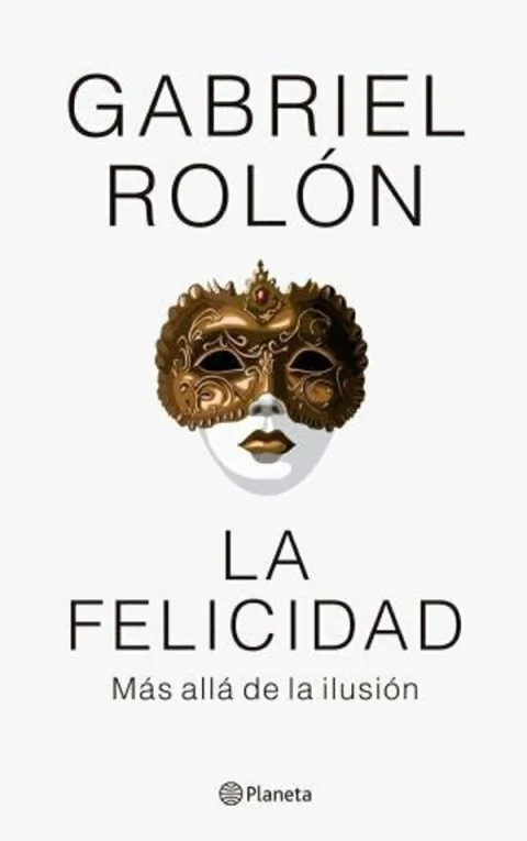 La Felicidad - Gabriel Rolón - comprar online