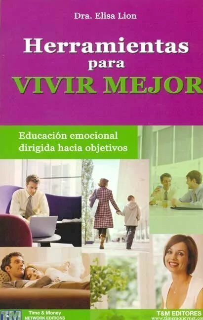 Herramientas para vivir mejor - Dra. Elisa Lion