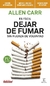 Es fácil dejar de fumar sin fuerza de voluntad - Allen Carr