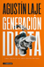 Generación Idiota - Agustín Laje