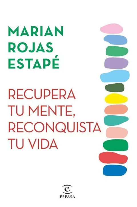 Recupera tu mente, reconquista tu vida - Marian Rojas Estapé - comprar online