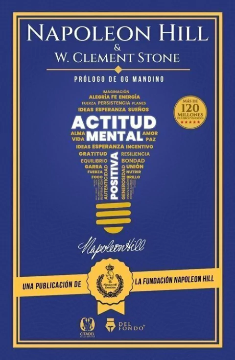 Actitud Mental positiva - Napoleon Hill y W. Clement Stone