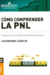 Cómo Comprender la PNL - Catherine Cudicio