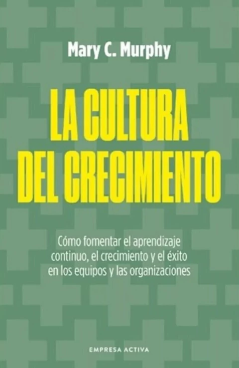 La Cultura del Crecimiento - Mary C. Murphy - comprar online