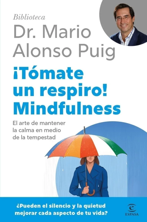 Tómate un Respiro - Mindfulness - Dr. Mario Alonso Puig - comprar online
