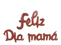 Globo frase Feliz Dia Mama cursiva - comprar online