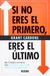 Si no eres el primero, !eres el último!, Grant Cardone