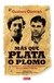 Mas plata o plomo, Gustavo Duncan