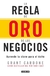 La regla de oro de los negocios, Grant Cardone