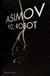 Yo, Robot, Isaac Asimov