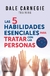 Las 5 habilidades esenciales para tratar con las personas, Dale Carnegie