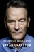 Secuencias de una vida, Bryan Cranston